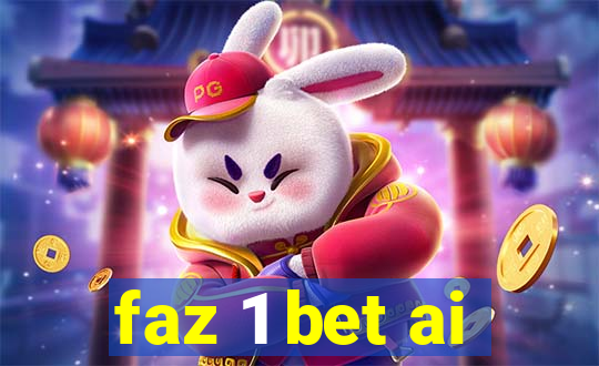 faz 1 bet ai